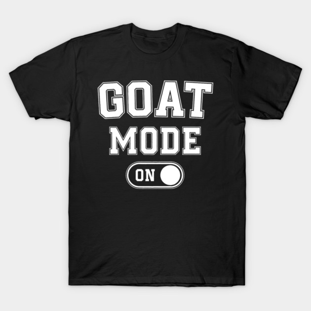 Goat Mode On Funny Mountain Climber T-Shirt by yangho