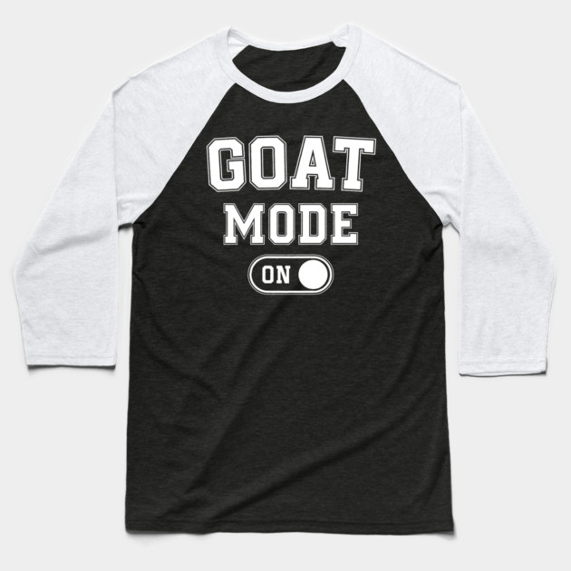 Goat Mode On Funny Mountain Climber Baseball T-Shirt by yangho