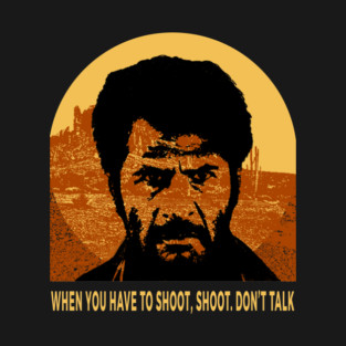Spaghetti Western Quote T-Shirt