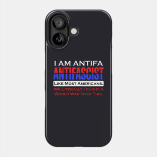 I Am ANTIFA Phone Case