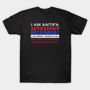 I Am ANTIFA T-Shirt