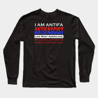 I Am ANTIFA Long Sleeve T-Shirt
