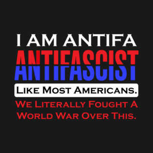 I Am ANTIFA T-Shirt