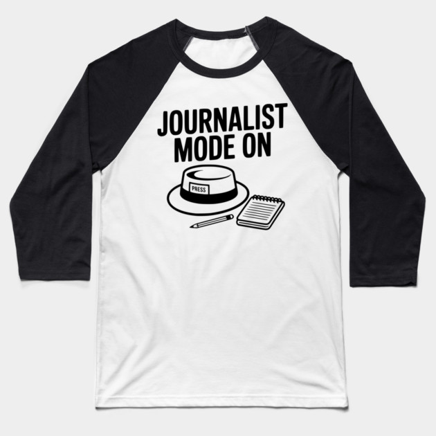 Journalist Mode On Baseball T-Shirt by Frank Ring