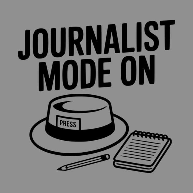 Journalist Mode On by Frank Ring