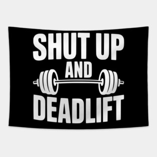Shut Up and Deadlift Tapestry