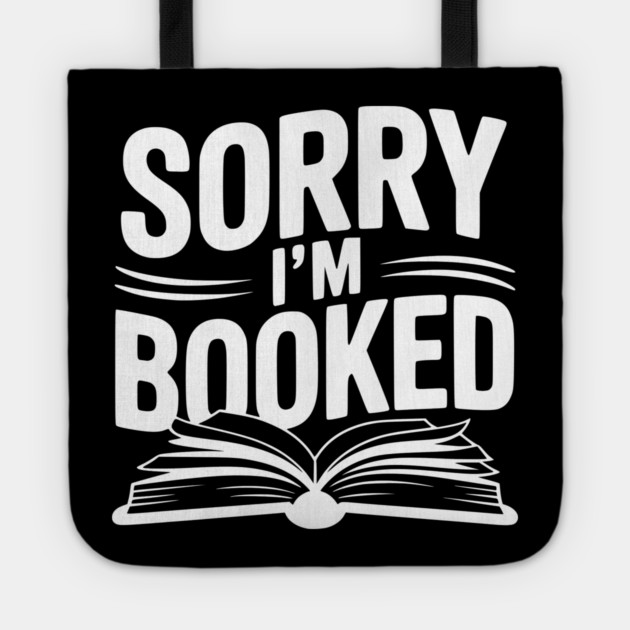 Sorry I'm Booked Tote by Frank Ring