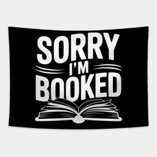 Sorry I'm Booked Tapestry