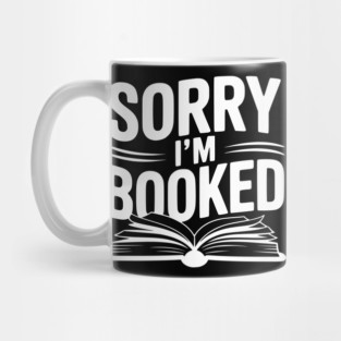 Sorry I'm Booked Mug