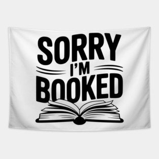 Sorry I'm Booked Tapestry