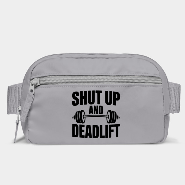 Shut Up and Deadlift by Frank Ring