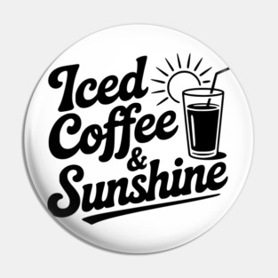 Iced Coffee & Sunshine Pin