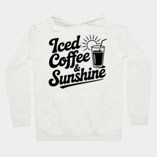 Iced Coffee & Sunshine Hoodie