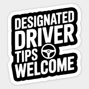Designated Driver Tips Welcome Magnet