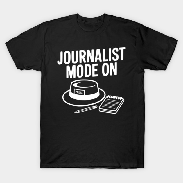 Journalist Mode On T-Shirt by Frank Ring