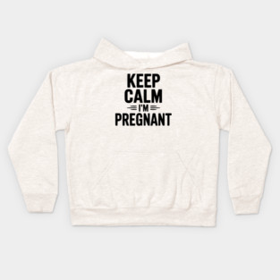 Keep Calm I'm Pregnant Kids Hoodie