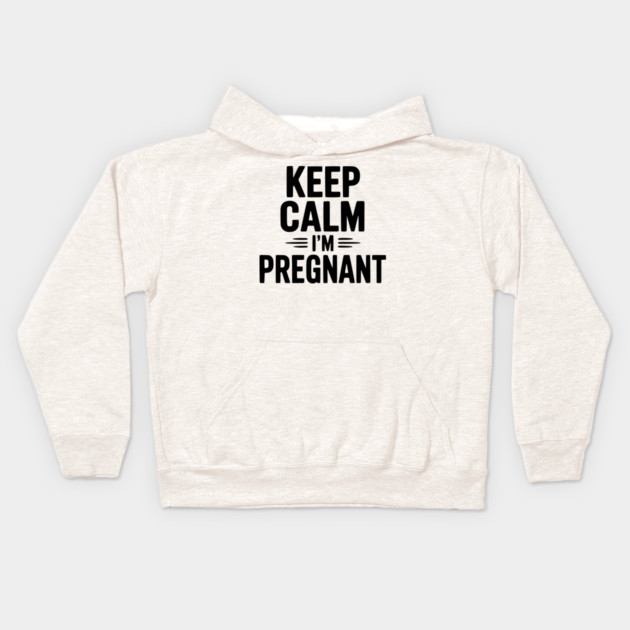 Keep Calm I'm Pregnant Kids Hoodie by Frank Ring