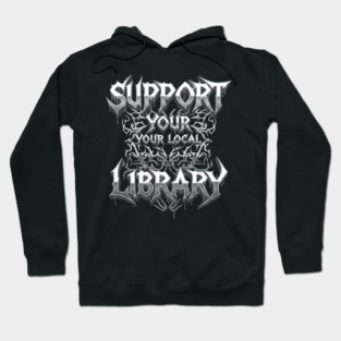 Support Your Local Library Hoodie