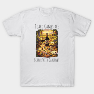 Board Games are better with Cabernet vintage design T-Shirt