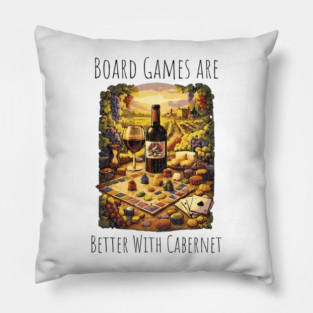 Board Games are better with Cabernet vintage design Pillow