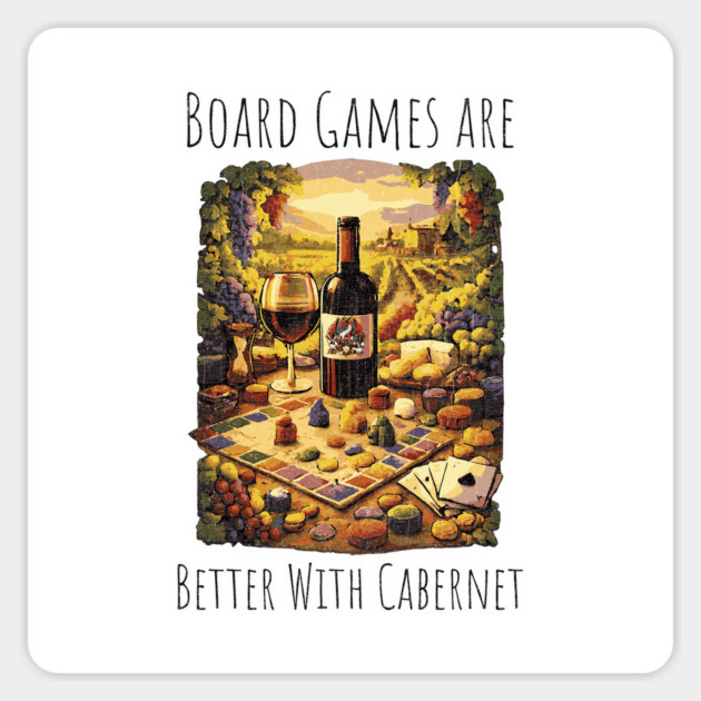 Board Games are better with Cabernet vintage design Magnet by Joaddo
