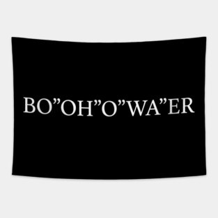Funny British Accents Bo'Oh'o Wa'er Bottle of Water Tapestry