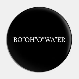 Funny British Accents Bo'Oh'o Wa'er Bottle of Water Pin