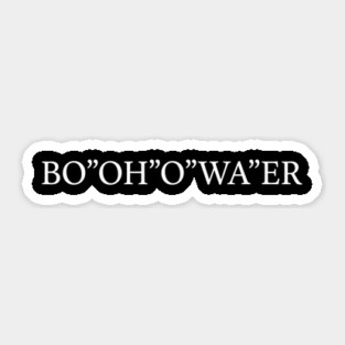 Funny British Accents Bo'Oh'o Wa'er Bottle of Water Sticker