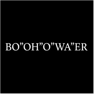Funny British Accents Bo'Oh'o Wa'er Bottle of Water Posters and Art