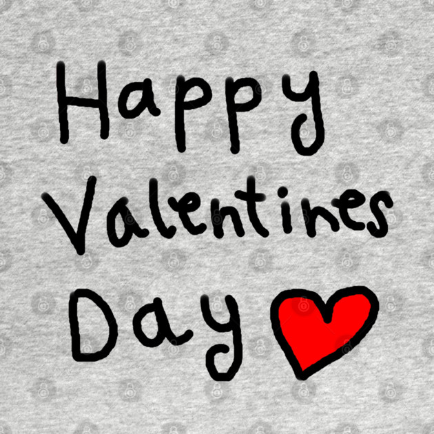 Happy Valentine's Day by Creatifly Graphic Tees