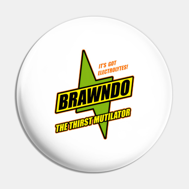 Brawndo The Thirst Mutilator Pin by James Bates