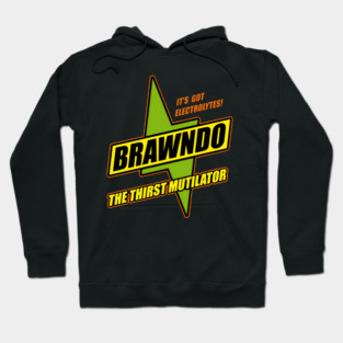Brawndo The Thirst Mutilator Hoodie