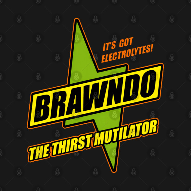 Brawndo The Thirst Mutilator by James Bates