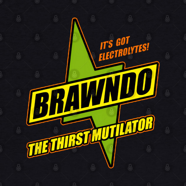 Brawndo The Thirst Mutilator by James Bates