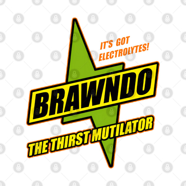 Brawndo The Thirst Mutilator by James Bates