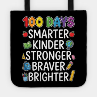 100 Days Smarter Kinder Stronger Braver Brighter Tote
