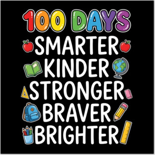 100 Days Smarter Kinder Stronger Braver Brighter Posters and Art