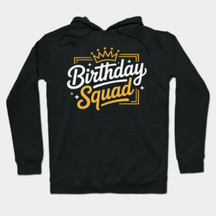 Birthday Squad Crown Celebration Typography Hoodie