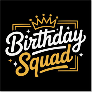 Birthday Squad Crown Celebration Typography Posters and Art