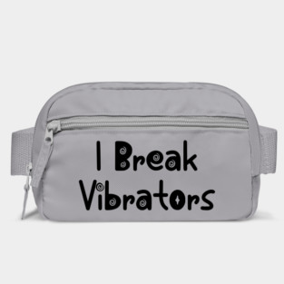 Women's Funny "I Break Vibrators" saying, Make 'em Think Bag