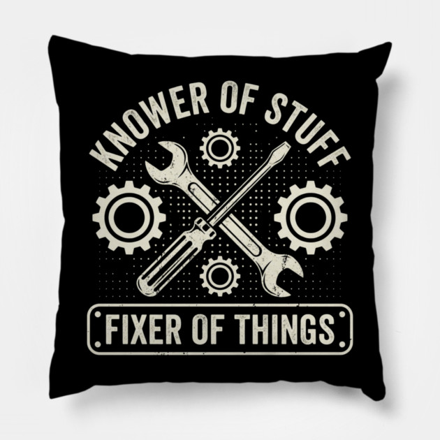 Knower Of Stuff Fixer Of Things Mechanic Humor Pillow by ArtistTee ⭐⭐⭐⭐⭐