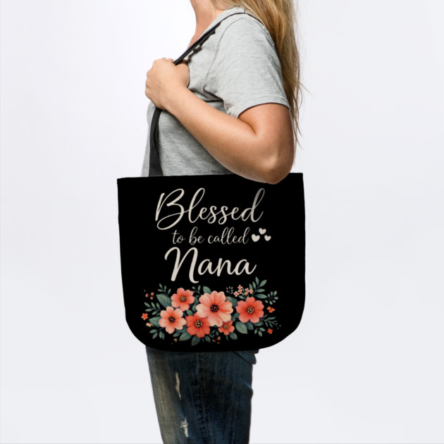 Blessed To Be Called Nana Grandmother Floral by ArtistTee ⭐⭐⭐⭐⭐