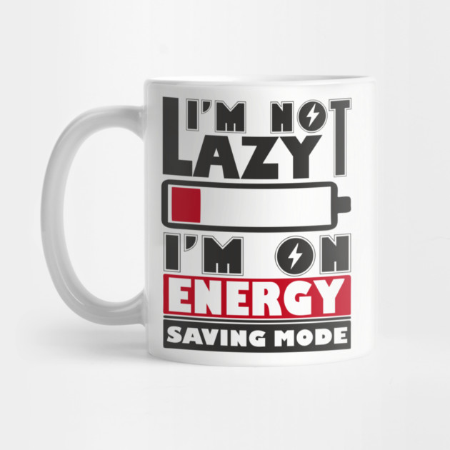 I'm Not Lazy Chill Lazy Vibes by Anticorporati