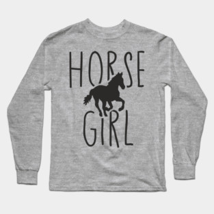 Horse Girl Outdoorsy Country Life Long Sleeve T-Shirt