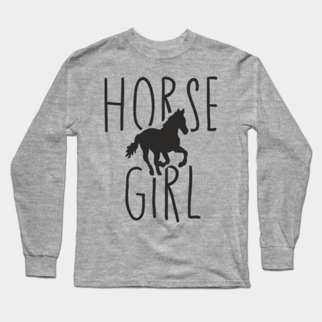Horse Girl Outdoorsy Country Life Long Sleeve T-Shirt by Anticorporati