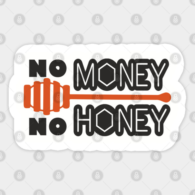 No Money No Honey Sugar Daddy Flirty Pun Sticker by Anticorporati