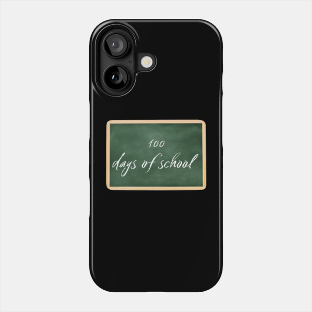 100 Days Of School Phone Case by Creatifly Graphic Tees