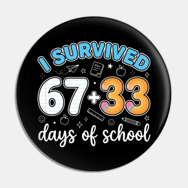 I Survived 100 Days of School Pin by Creatifly Graphic Tees
