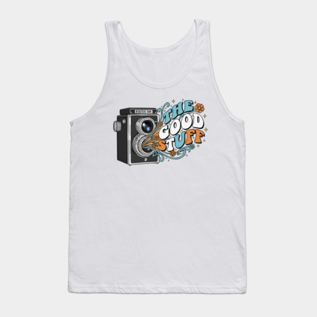 Focus On The Good Stuff - Retro Vintage Camera Photography Tank Top by criarthdesign