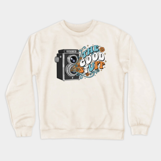 Focus On The Good Stuff - Retro Vintage Camera Photography Crewneck Sweatshirt by criarthdesign